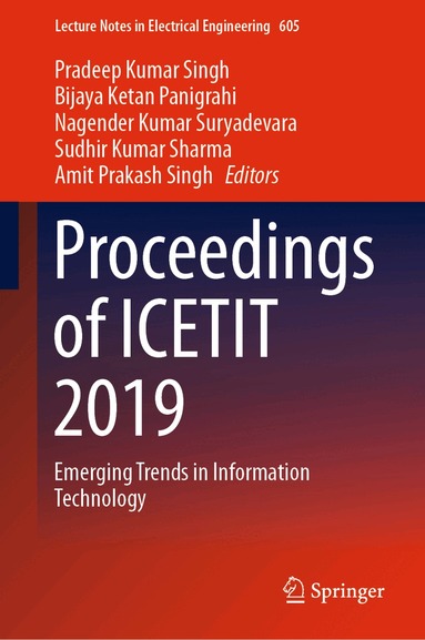 Pradeep Kumar Singh, Bijaya Ketan Panigrahi, Nagender Kumar Suryadevara, Sudhir Kumar Sharma, Amit Prakash Singh - Proceedings of ICETIT 2019, Inbunden