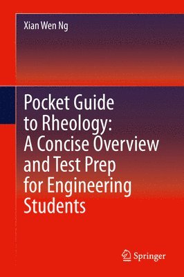 bokomslag Pocket Guide to Rheology: A Concise Overview and Test Prep for Engineering Students