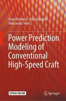 bokomslag Power Prediction Modeling of Conventional High-Speed Craft