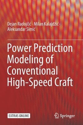 bokomslag Power Prediction Modeling of Conventional High-Speed Craft