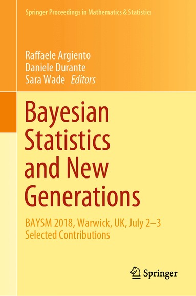 Raffaele Argiento, Daniele Durante, Sara Wade - Bayesian Statistics and New Generations, Inbunden