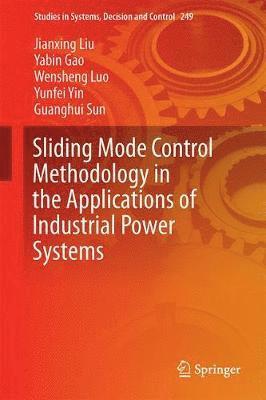 bokomslag Sliding Mode Control Methodology in the Applications of Industrial Power Systems