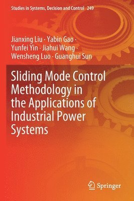 Sliding Mode Control Methodology in the Applications of Industrial Power Systems 1