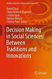 bokomslag Decision Making in Social Sciences: Between Traditions and Innovations