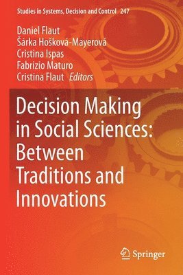 Decision Making in Social Sciences: Between Traditions and Innovations 1