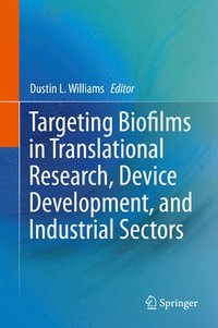 bokomslag Targeting Biofilms in Translational Research, Device Development, and Industrial Sectors