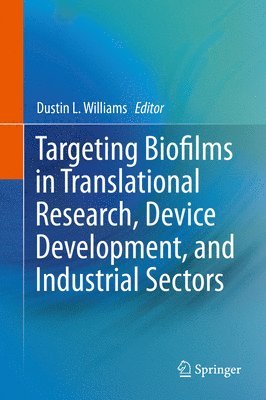 bokomslag Targeting Biofilms in Translational Research, Device Development, and Industrial Sectors
