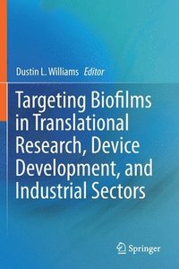 bokomslag Targeting Biofilms in Translational Research, Device Development, and Industrial Sectors