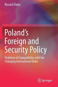 bokomslag Polands Foreign and Security Policy