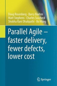 bokomslag Parallel Agile  faster delivery, fewer defects, lower cost