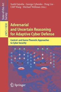 bokomslag Adversarial and Uncertain Reasoning for Adaptive Cyber Defense