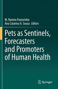 bokomslag Pets as Sentinels, Forecasters and Promoters of Human Health