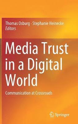 Media Trust in a Digital World 1