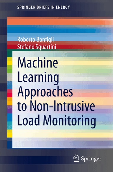 Roberto Bonfigli, Stefano Squartini - Machine Learning Approaches to Non-Intrusive Load Monitoring, Häftad