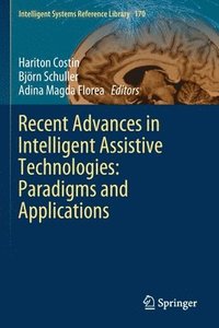 bokomslag Recent Advances in Intelligent Assistive Technologies: Paradigms and Applications