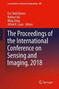 bokomslag The Proceedings of the International Conference on Sensing and Imaging, 2018