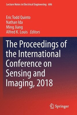 bokomslag The Proceedings of the International Conference on Sensing and Imaging, 2018