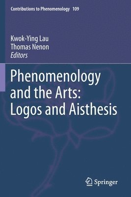 Phenomenology and the Arts: Logos and Aisthesis 1