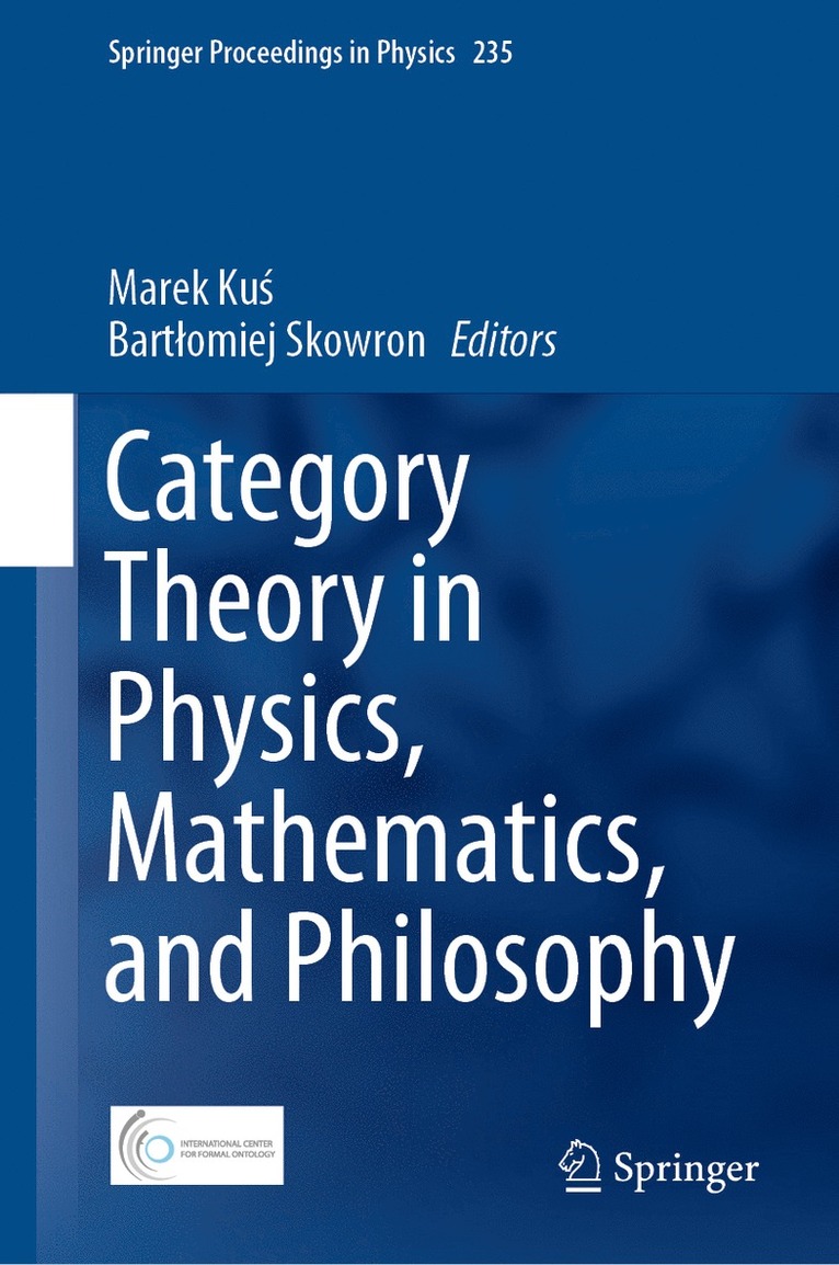 Marek Kuś, Bartłomiej Skowron, Marek Kus, Bartlomiej Skowron, Marek Ku&#347;, Bart¿omiej Skowron, Marek Ku¿ - Category Theory in Physics, Mathematics, and Philosophy, Inbunden