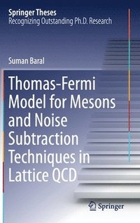 bokomslag Thomas-Fermi Model for Mesons and Noise Subtraction Techniques in Lattice QCD
