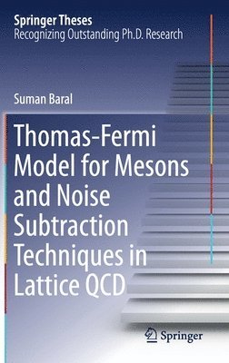 bokomslag Thomas-Fermi Model for Mesons and Noise Subtraction Techniques in Lattice QCD