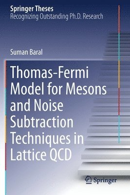 Thomas-Fermi Model for Mesons and Noise Subtraction Techniques in Lattice QCD 1