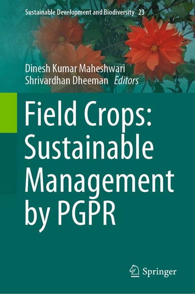 Dinesh Kumar Maheshwari, Shrivardhan Dheeman - Field Crops: Sustainable Management by PGPR, Inbunden
