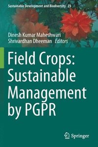 bokomslag Field Crops: Sustainable Management by PGPR