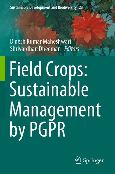 Dinesh Kumar Maheshwari, Shrivardhan Dheeman - Field Crops: Sustainable Management by PGPR, Häftad