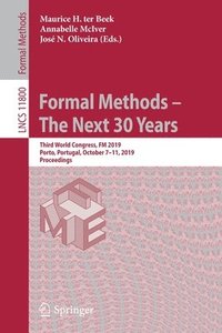 bokomslag Formal Methods - The Next 30 Years