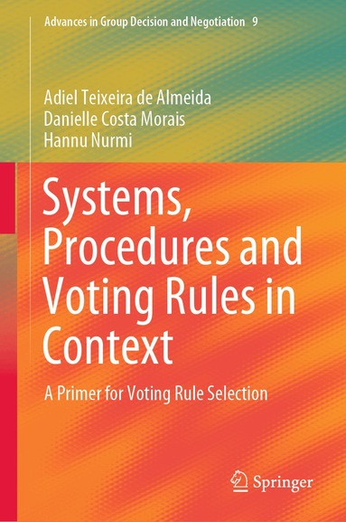 Adiel Teixeira de Almeida, Danielle Costa Morais, Hannu Nurmi - Systems, Procedures and Voting Rules in Context, Inbunden