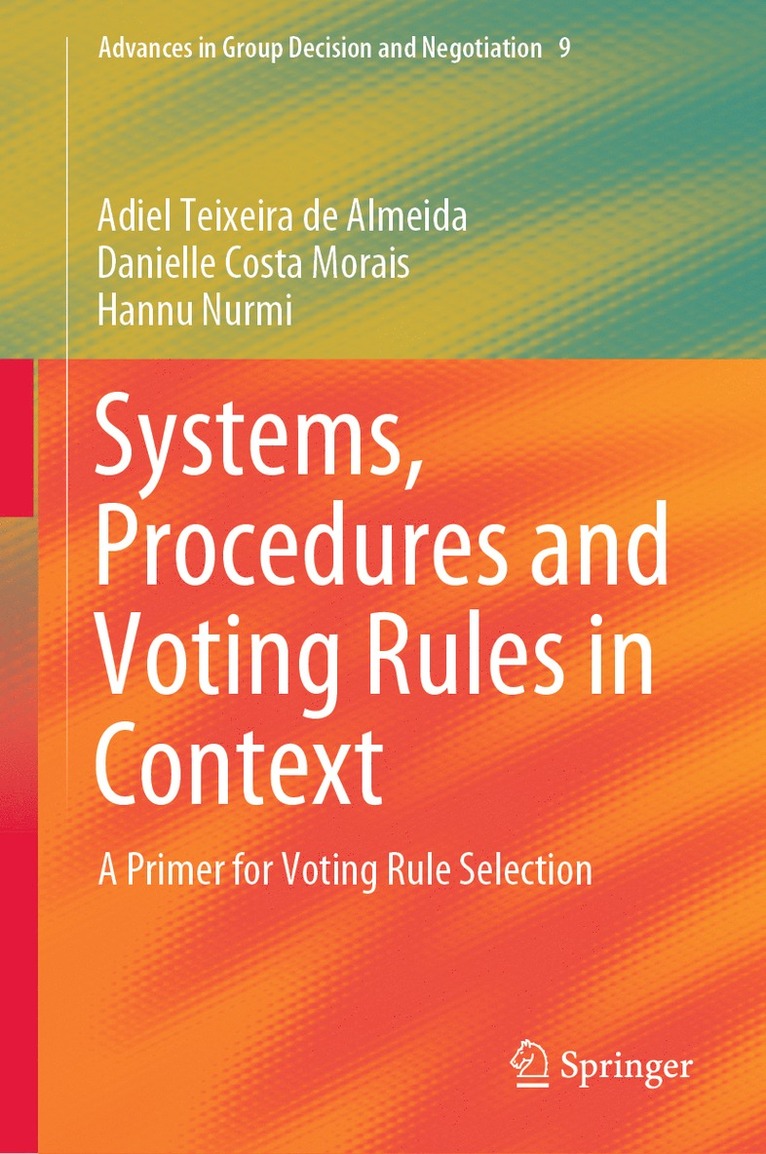 Adiel Teixeira de Almeida, Danielle Costa Morais, Hannu Nurmi, Adiel Teixeira De Almeida - Systems, Procedures and Voting Rules in Context, Inbunden