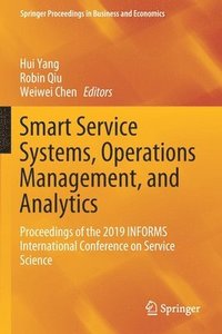 bokomslag Smart Service Systems, Operations Management, and Analytics