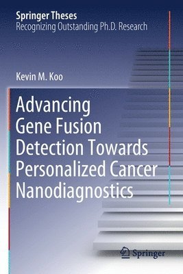 bokomslag Advancing Gene Fusion Detection Towards Personalized Cancer Nanodiagnostics