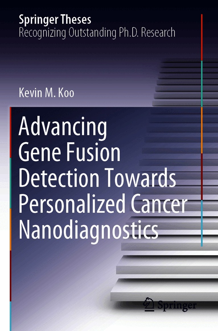 Kevin M. Koo - Advancing Gene Fusion Detection Towards Personalized Cancer Nanodiagnostics, Häftad