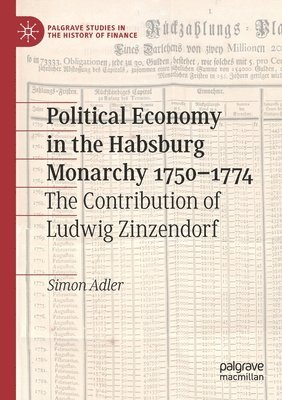Political Economy in the Habsburg Monarchy 17501774 1