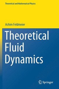 bokomslag Theoretical Fluid Dynamics