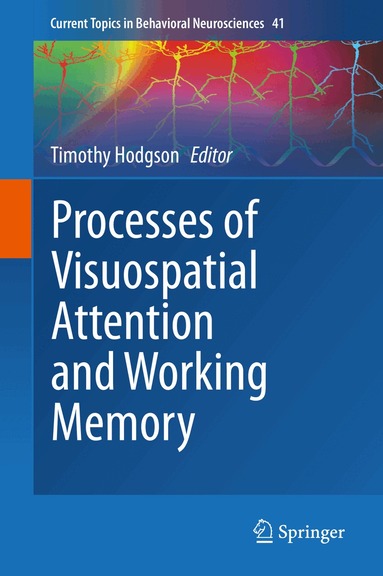 Timothy Hodgson - Processes of Visuospatial Attention and Working Memory, Inbunden