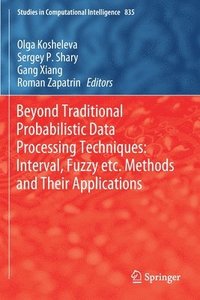 bokomslag Beyond Traditional Probabilistic Data Processing Techniques: Interval, Fuzzy etc. Methods and Their Applications