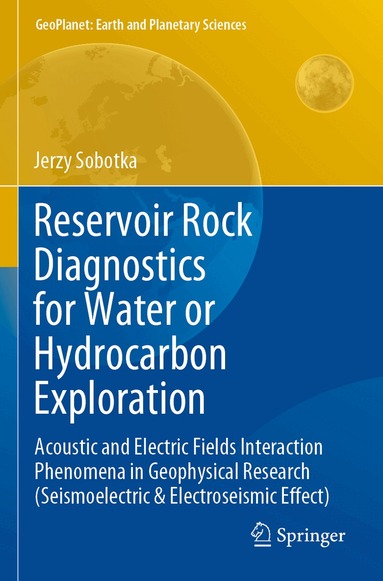 Jerzy Sobotka - Reservoir Rock Diagnostics for Water or Hydrocarbon Exploration, Häftad