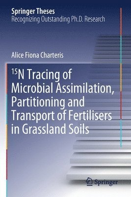 bokomslag 15N Tracing of Microbial Assimilation, Partitioning and Transport of Fertilisers in Grassland Soils