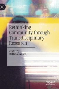 bokomslag Rethinking Community through Transdisciplinary Research