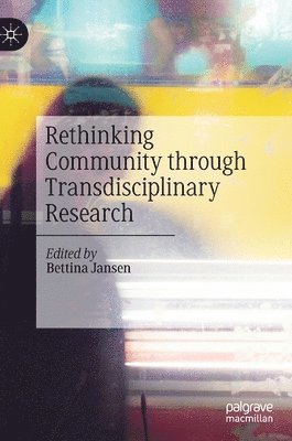Rethinking Community through Transdisciplinary Research 1