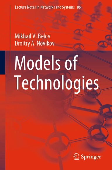 Mikhail V. Belov, Dmitry A. Novikov - Models of Technologies, Häftad