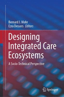 Designing Integrated Care Ecosystems 1