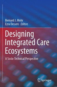 bokomslag Designing Integrated Care Ecosystems
