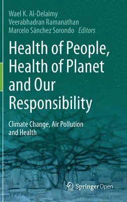 Health of People, Health of Planet and Our Responsibility 1