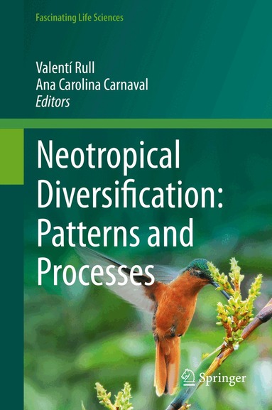Valentí Rull, Ana Carolina Carnaval - Neotropical Diversification: Patterns and Processes, Inbunden