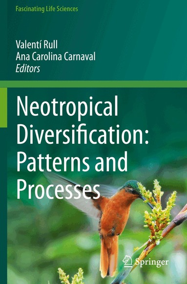 Valentí Rull, Ana Carolina Carnaval - Neotropical Diversification: Patterns and Processes, Häftad