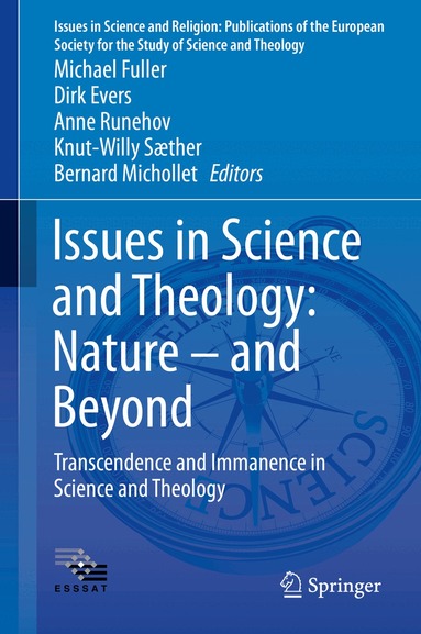 Michael Fuller, Dirk Evers, Anne Runehov, Knut-Willy Sæther, Bernard Michollet - Issues in Science and Theology: Nature – and Beyond, Inbunden